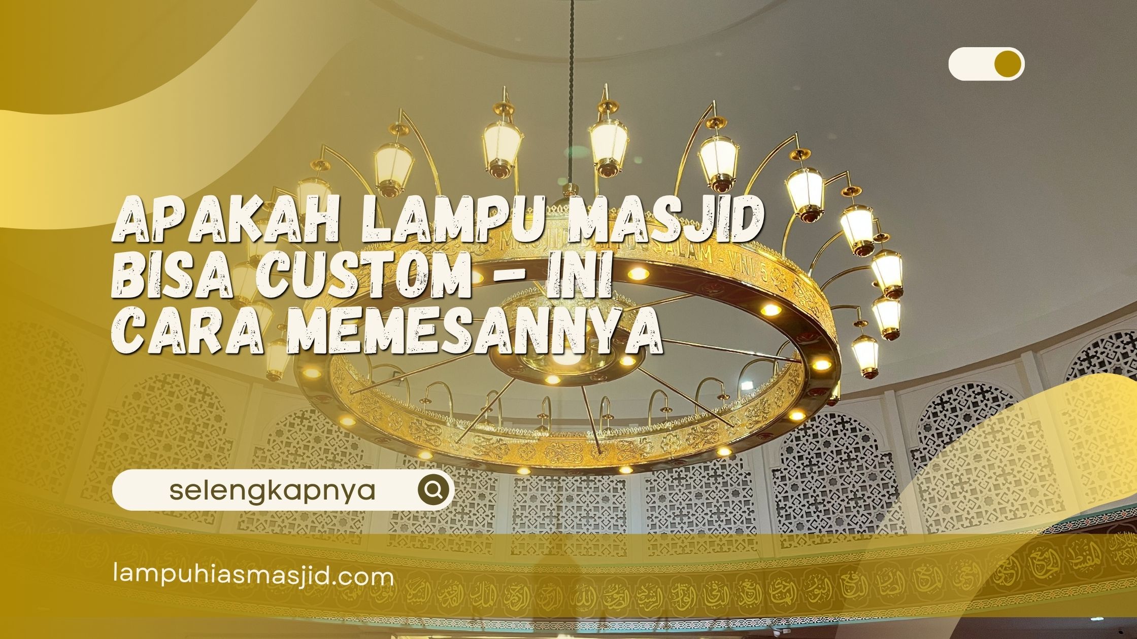 Apakah lampu masjid bisa custom, contoh lampu gantung masjid dari tembaga dan kuningan